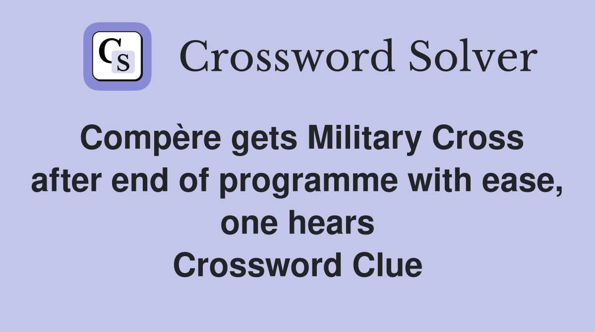 Compère gets Military Cross after end of programme with ease, one hears